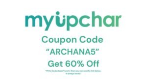 Myupchar Coupon Code (ARCHANA5) – Get 60% Off + Extra 15% Off on All Orders