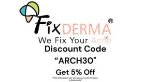 Fixderma Coupon Code “ARCH30” – Save 5% on Skincare Excellence with Trusted Solutions